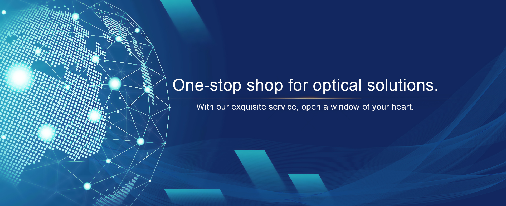 One-stop shop for optical solutions